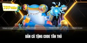 Bắn cá tặng code tân thủ