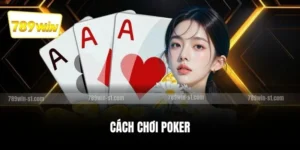 cách chơi Poker