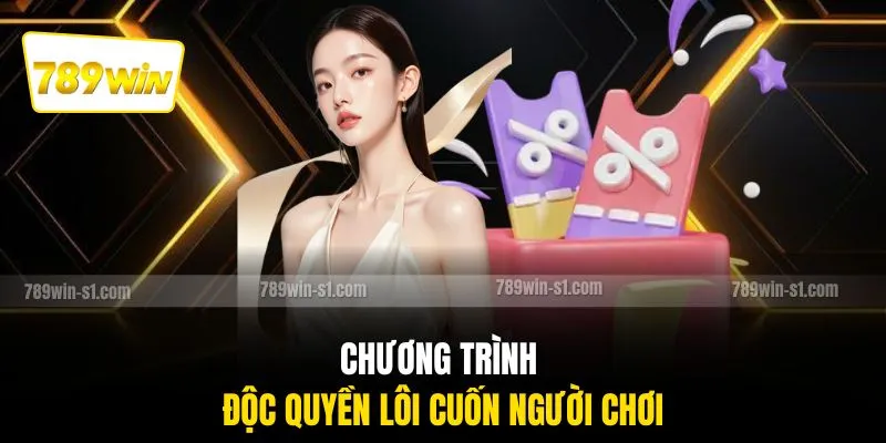 Chương trình độc quyền lôi cuốn người chơi